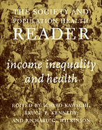 Society And Population Health Reader, The: Vol 1: Income, Inequality and Health