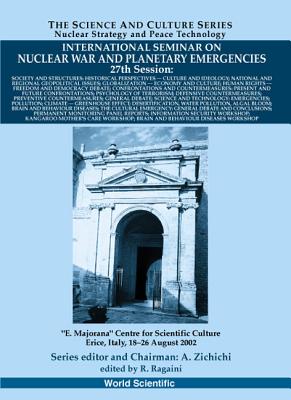 Society and Structures, Proceedings of the International Seminar on Nuclear War and Planetary Emergencies - 27th Session - Ragaini, Richard C (Editor)