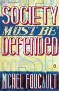 "Society Must be Defended"