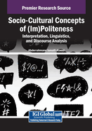 Socio-Cultural Concepts of (Im)Politeness: Interpretation, Linguistics, and Discourse Analysis