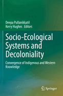 Socio-Ecological Systems and Decoloniality: Convergence of Indigenous and Western Knowledge