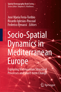 Socio-Spatial Dynamics in Mediterranean Europe: Exploring Metropolitan Structural Processes and Short-term Change