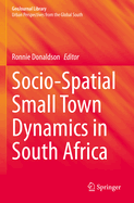 Socio-Spatial Small Town Dynamics in South Africa