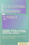 Sociocultural Positioning in Literacy: Exploring Culture, Discourse, Narrative and Power in Diverse Educational Contexts