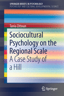 Sociocultural Psychology on the Regional Scale: A Case Study of a Hill