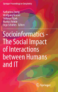 Socioinformatics - The Social Impact of Interactions Between Humans and It