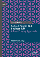 Sociolinguistics and Business Talk: A Role-playing Approach