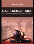 Sociologia jurdica: Um estudo da causalidade sociolgica no direito, para uma crtica ao fatalismo sociolgico em face da concretizao dos direitos humanos