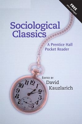 Sociological Classics: A Pearson Pocket Reader - Kauzlarich, David