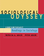 Sociological Odyssey: Contemporary Readings in Sociology - Adler, Patricia A, Professor, and Adler, Peter