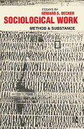 Sociological Work: Method and Substance