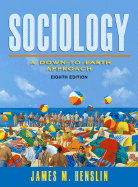 Sociology: A Down-To-Earth Approach