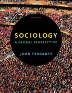 Sociology: A Global Perspective - Ferrante, Joan, Dr.