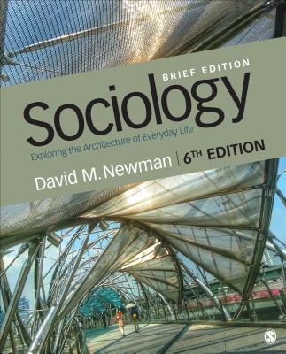 Sociology: Exploring the Architecture of Everyday Life, Brief Edition - Newman, David M