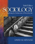 Sociology: Exploring the Architecture of Everyday Life - Newman, David M