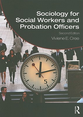 Sociology for Social Workers and Probation Officers - Cree, Viviene E