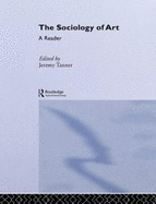 Sociology of Art: A Reader