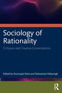 Sociology of Rationality: Critiques and Creative Conversations