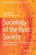 Sociology of the Next Society: Multiple Modernities, Glocalization and Membership Order