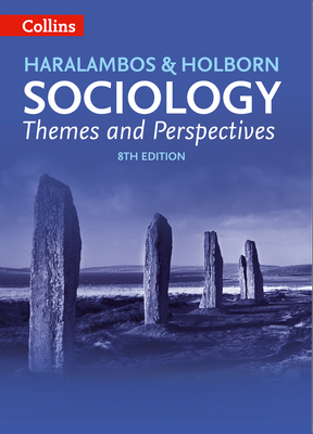 Sociology Themes and Perspectives - Haralambos, Michael, and Holborn, Martin