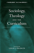Sociology, Theology, and the Curriculum