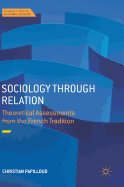Sociology Through Relation: Theoretical Assessments from the French Tradition