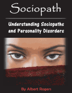 Sociopath: Understanding Sociopaths and Personality Disorders