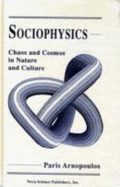 Sociophysics: Chaos and Cosmos in Nature and Culture.