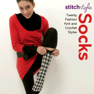 Socks: Twenty Fashion Knit and Crochet Styles