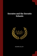 Socrates and the Socratic Schools