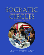 Socratic Circles: Fostering Critical and Creative Thinking in Middle and High School