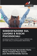 Soddisfazione Sul Lavoro E Rischi Psicosociali