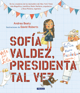 Sof?a Valdez, Presidenta Tal Vez
