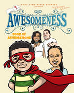 Sofa Time Bible Stories Presents "Awesomeness": Book of Affirmations