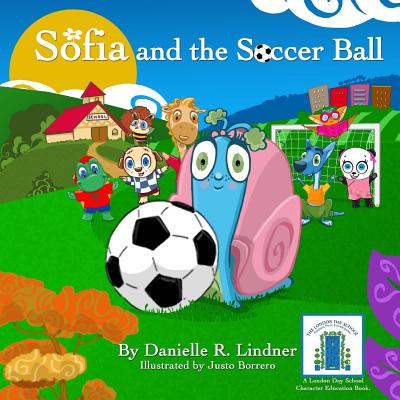 Sofia and the Soccer Ball - Lindner, Danielle R