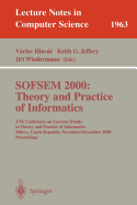 Sofsem 2000: Theory and Practice of Informatics: 27th Conference on Current Trends in Theory and Practice of Informatics Milovy, Czech Republic, November 25 - December 2, 2000 Proceedings