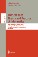 Sofsem 2002: Theory and Practice of Informatics: 29th Conference on Current Trends in Theory and Practice of Informatics, Milovy, Czech Republic, November 22-29, 2002, Proceedings