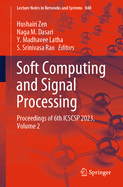 Soft Computing and Signal Processing: Proceedings of 6th ICSCSP 2023, Volume 2