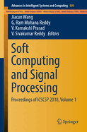 Soft Computing and Signal Processing: Proceedings of Icscsp 2018, Volume 1