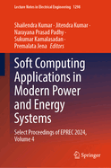 Soft Computing Applications in Modern Power and Energy Systems: Select Proceedings of Eprec 2024, Volume 4