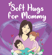 Soft Hugs for Mommy: Learning to live with Fibromyalgia