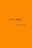 Soft Magic.