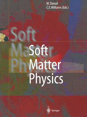 Soft Matter Physics - Daoud, Mohamed (Editor), and Lyle, S N (Translated by), and Williams, Claudine E (Editor)