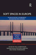 Soft Spaces in Europe: Re-negotiating governance, boundaries and borders