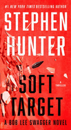 Soft Target: A Thriller