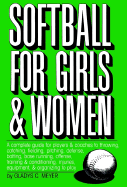 Softball for Girls and Women - Meyer, Gladys C