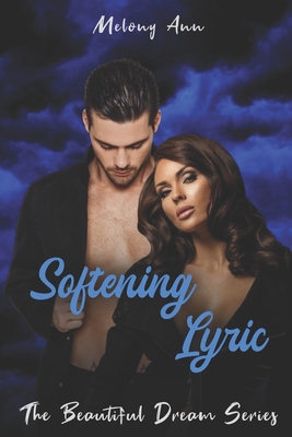 Softening Lyric: A Steamy Cop Romance - Ann, Melony