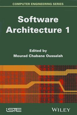 Software Architecture 1 - Oussalah, Mourad Chabane (Editor)