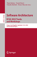 Software Architecture. ECSA 2022 Tracks and Workshops: Prague, Czech Republic, September 19-23, 2022, Revised Selected Papers