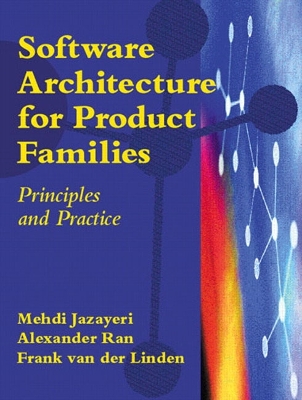 Software Architecture for Product Families: Principles and Practice - Jazayeri, Mehdi, and Van Der Linden, Philip, and Ran, Alexander